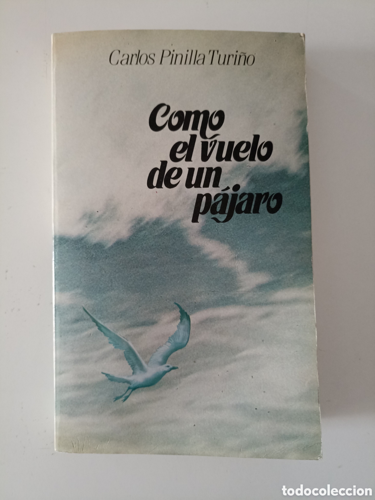 Libros de segunda mano: Carlos Pinilla Turi&ntilde;o - Como el vuelo de un p&aacute;jaro (Publisalud, 1987) Memorias Franquismo Falangismo