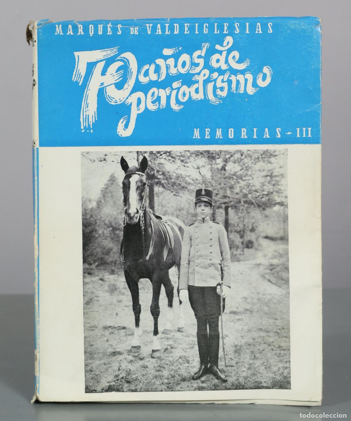 Libros de segunda mano: 70 anos de periodismo - Memorias - III - Marqu&eacute;s de Valdeiglesias
