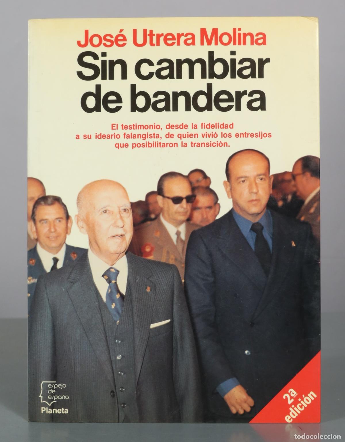 Libros de segunda mano: Sin cambiar de bandera - Jos&eacute; Utrera Molina - Planeta