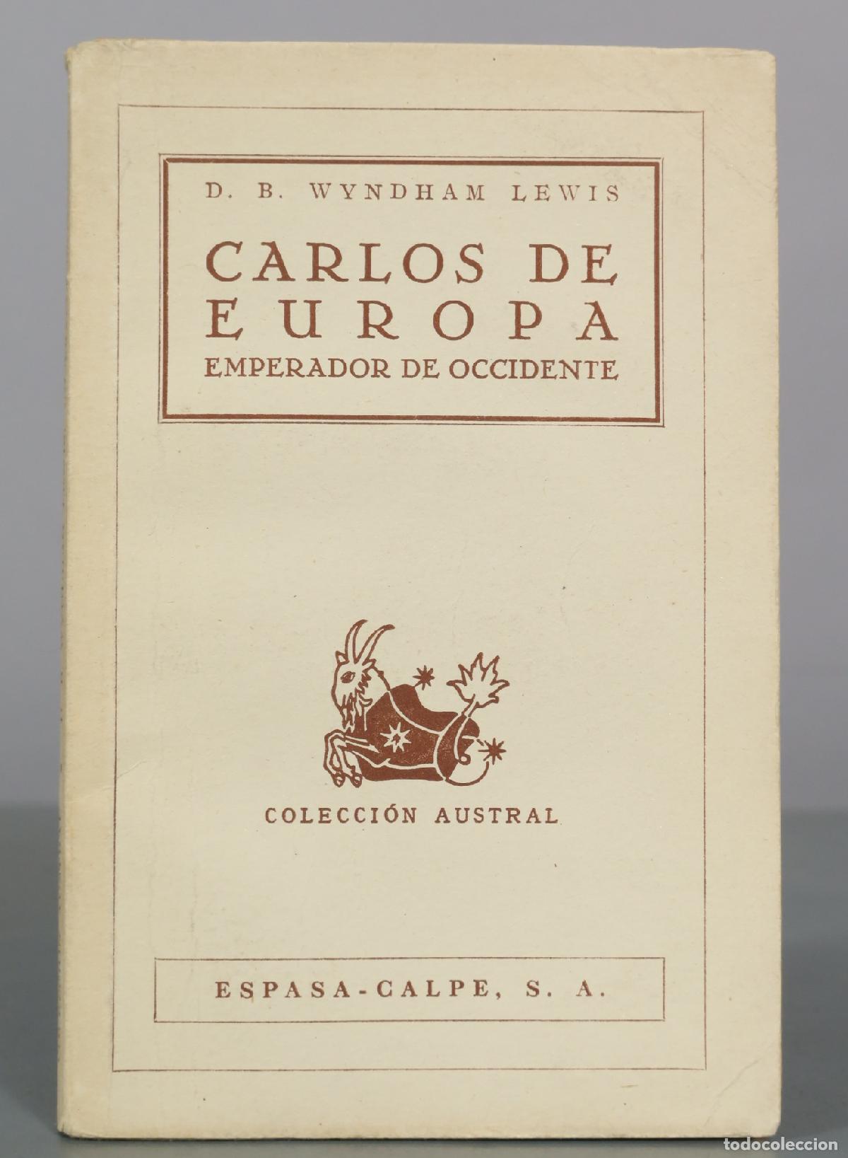 Libros de segunda mano: Carlos de Europa Emperador de Occidente - D. B. Wyndham Lewis - Espasa-Calpe