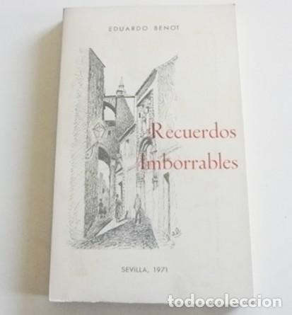 Libros de segunda mano: RECUERDOS IMBORRABLES - LIBRO DE EDUARDO BENOT - 1971 - RECUERDOS DE INFANCIA, DE ARCOS , ETC