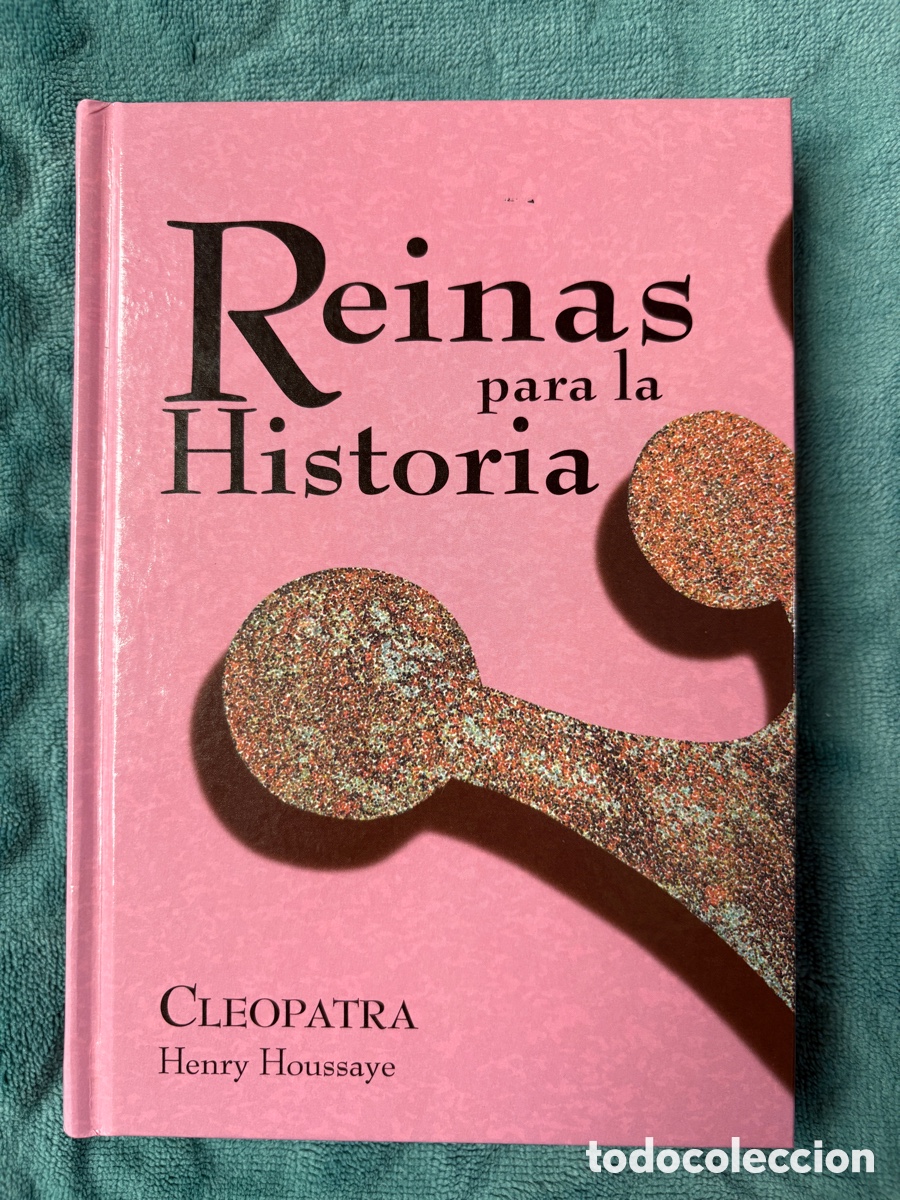 Libros de segunda mano: (L983) Cleopatra - Henry Houssaye (Colecci&oacute;n Reinas para la Historia) | Ed. CIL