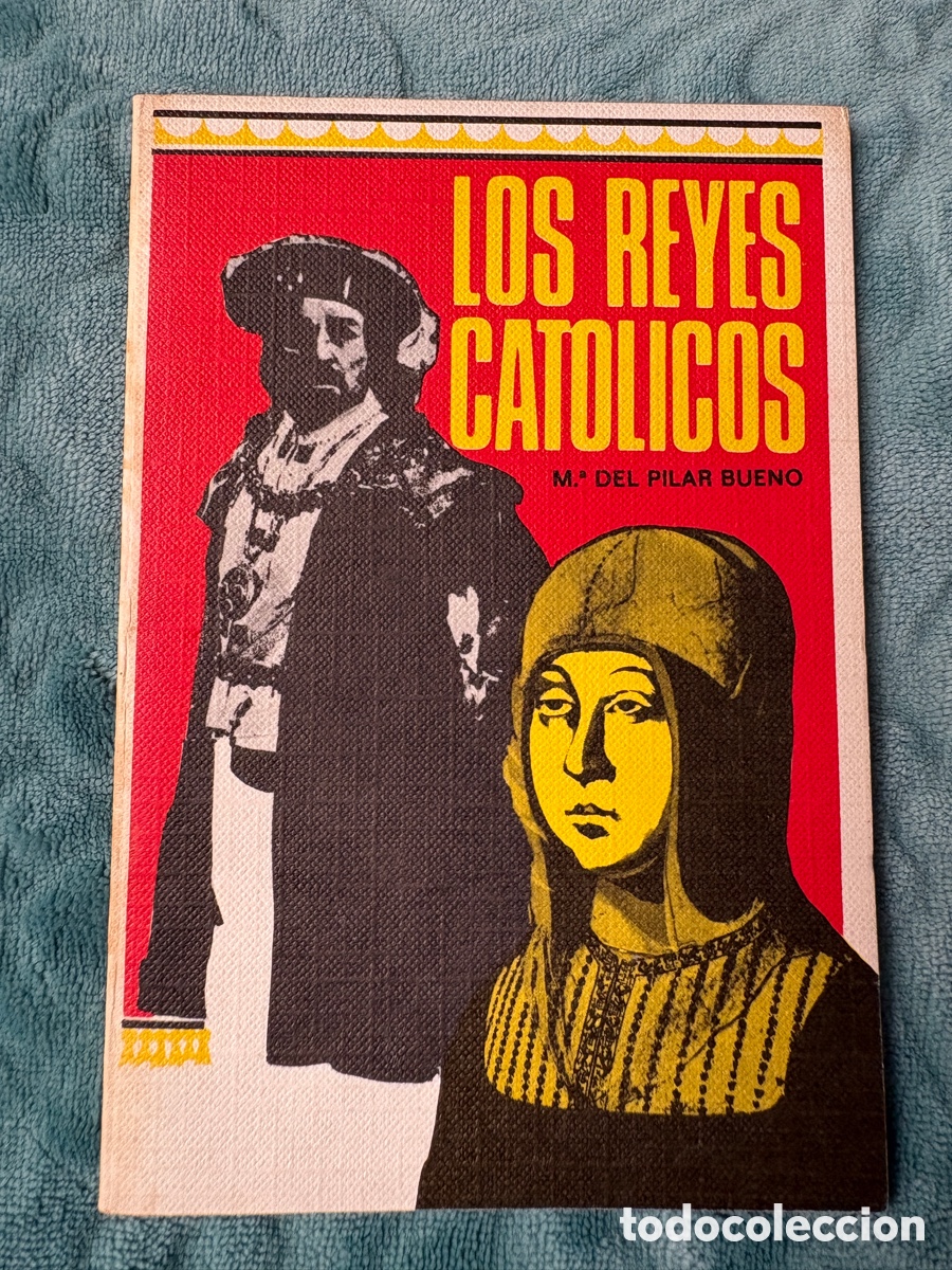 Libros de segunda mano: (L984) Los Reyes Cat&oacute;licos - M. Pilar Bueno - 1972 - Biograf&iacute;a Hist&oacute;rica
