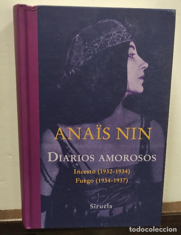Libros de segunda mano: Diarios Amorosos: Incesto (1932-1934) / Fuego (1934-1937) - ANAIS NIN - Siruela - Libros del Tiempo