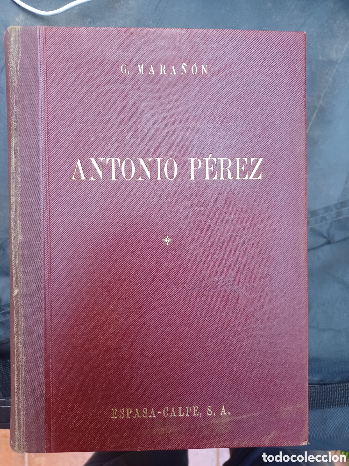 Libri di seconda mano: Antonio P&eacute;rez. MARA&Ntilde;&Oacute;N, Gregorio. 2 Tomos. Ed. Espasa-Calpe.