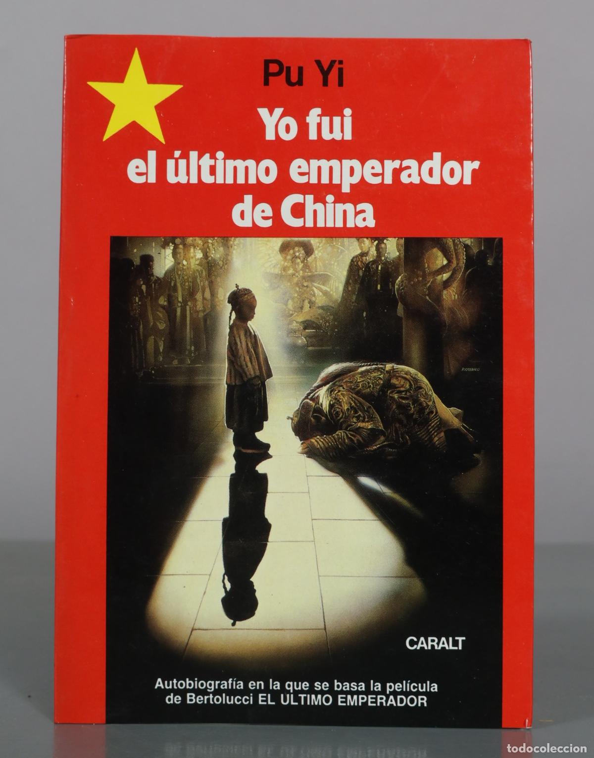 Libros de segunda mano: Yo fui el &uacute;ltimo emperador de China - Pu Yi - Caralt