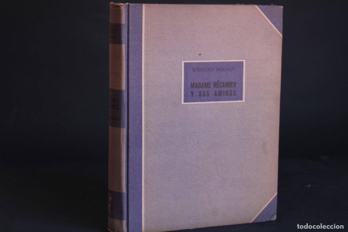 Libros de segunda mano: MADAME RECAMIER Y SUS AMIGOS / EDOUARD HERRIOT