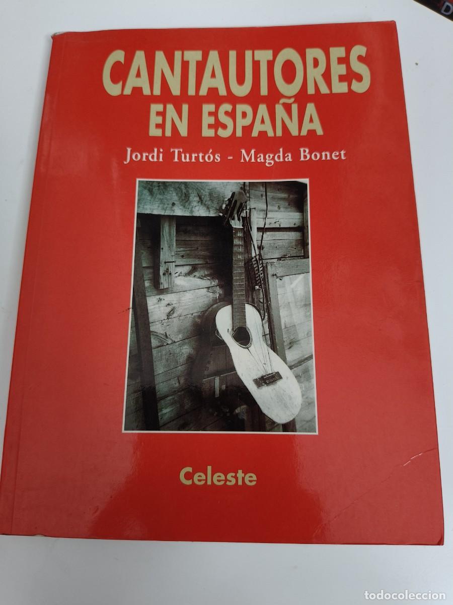 Libros de segunda mano: CANTAUTORES EN ESPA&Ntilde;A. JORDI TURT&Oacute;S Y MAGDA BONET. CELESTE EDICIONES, 1998. RUSTICA CON SOLAPA. 167