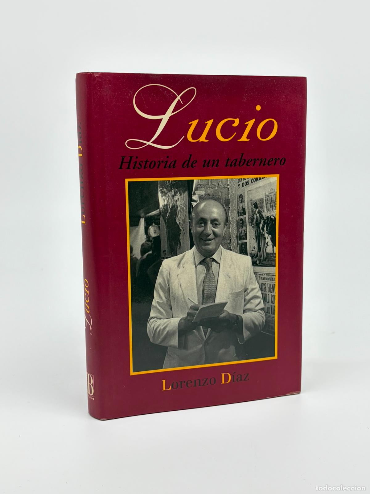 Libros de segunda mano: LUCIO , HISTORIA DE UN TABERNERO - LORENZO DIAZ