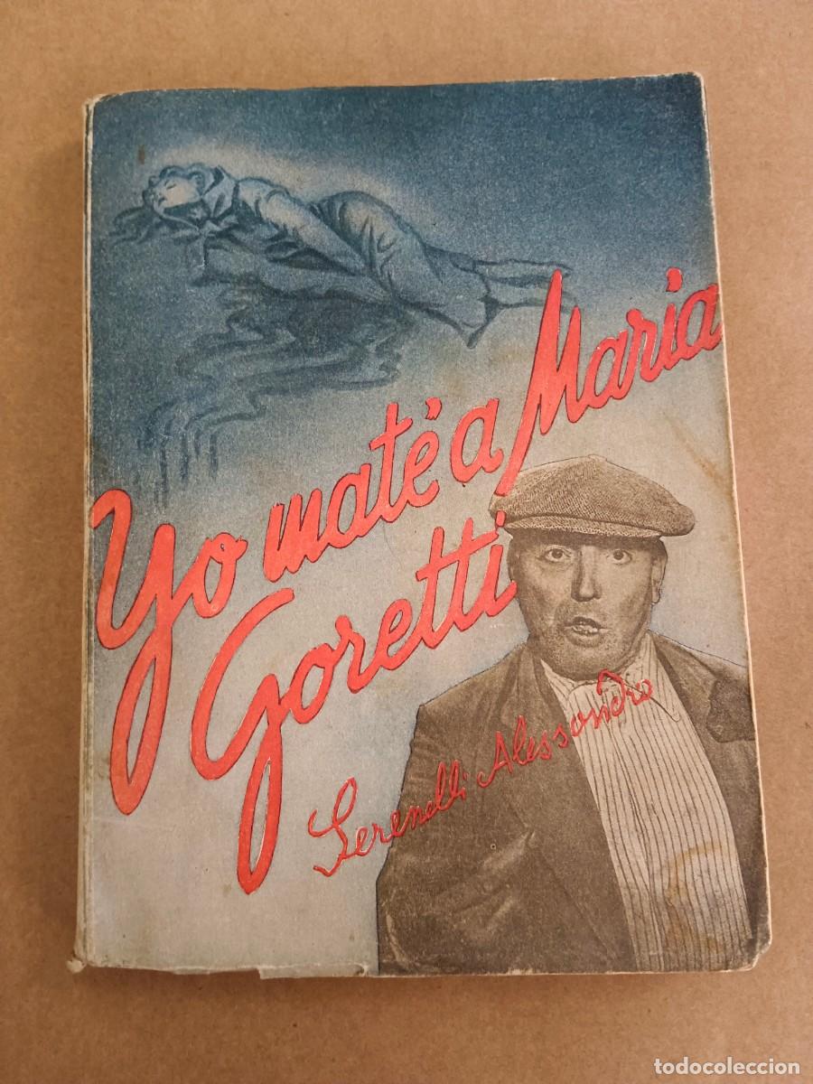 Libri di seconda mano: YO MATE A MARIA GORETTI - Tomas L. Pujadas