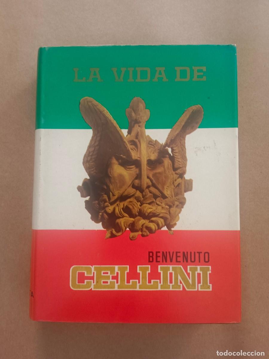 LA VIDA DE BENVENUTO CELLINI - Benvenuto Cellini