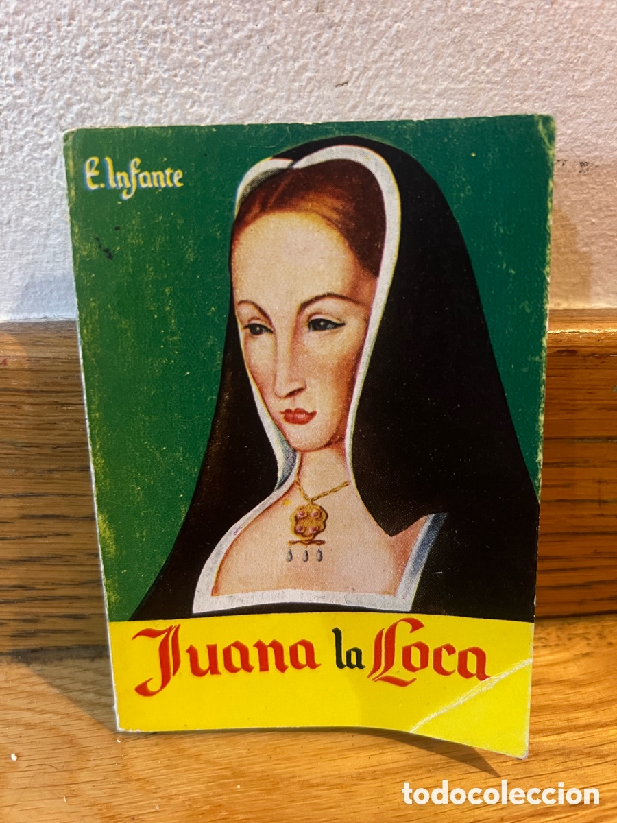 Libros de segunda mano: Juana la loca E. Infante