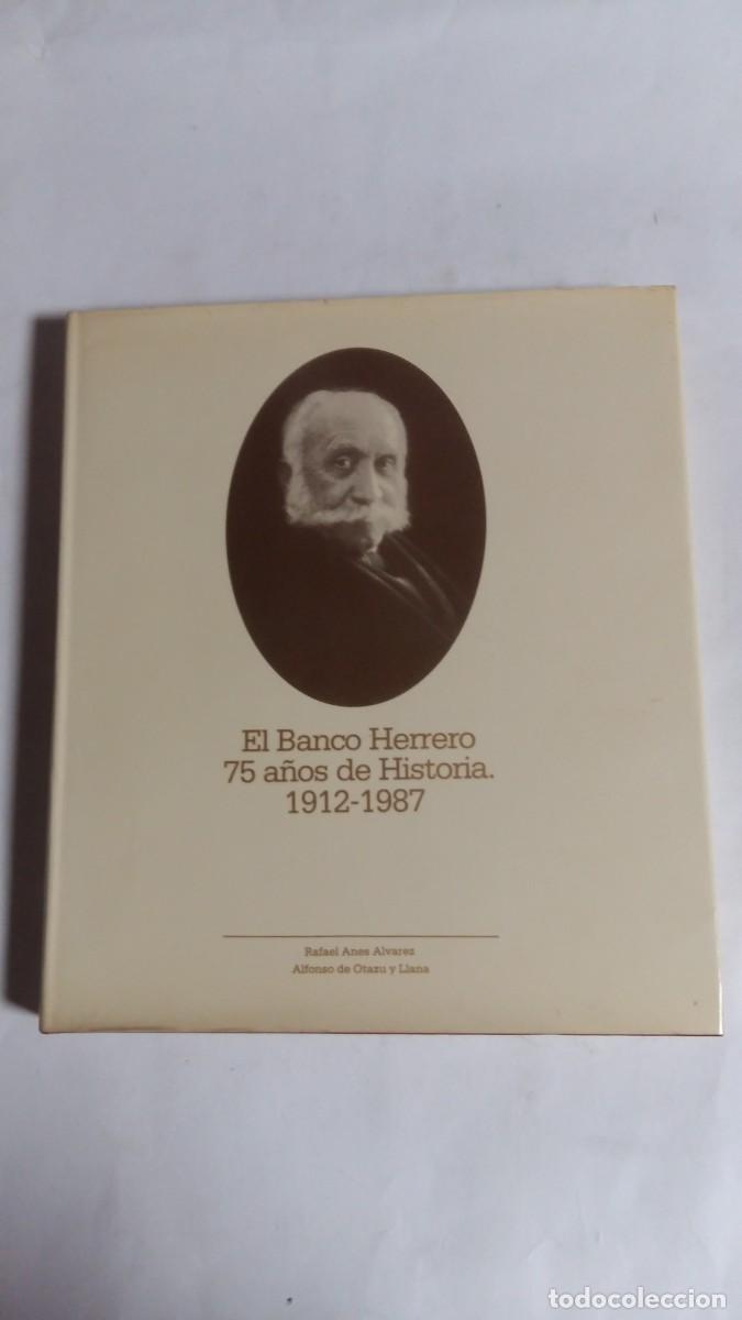 Libros de segunda mano: El Banco Herrero 75 A&ntilde;os de Historia. 1912-1987, Rafael Anes &Aacute;lvarez/Alfonso de Otazu y Llana