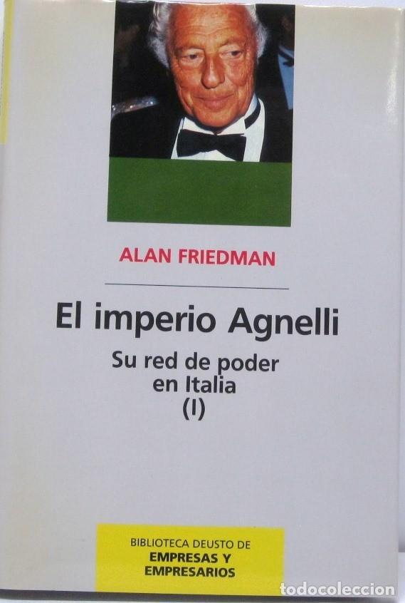Libros de segunda mano: EL IMPERIO AGNELLI - SU RED DE PODER EN ITALIA - TOMO I y II - LIBRO