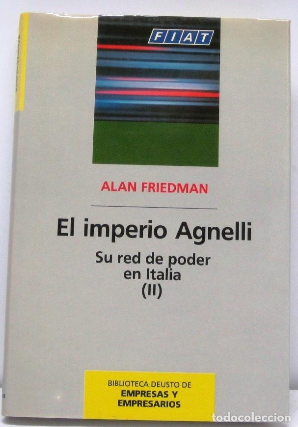 Libros de segunda mano: EL IMPERIO AGNELLI - SU RED DE PODER EN ITALIA - TOMO I y II - LIBRO - Foto 2