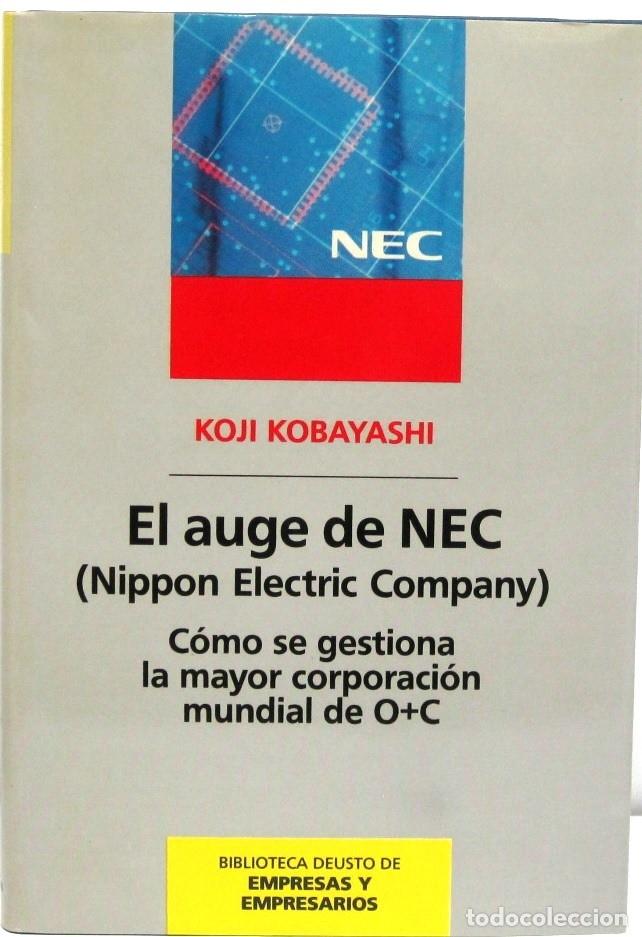 Libros de segunda mano: EL AUGE DE NEC - COMO SE GESTIONA LA MAYOR CORPORACION MUNDIAL DE O+C - LIBRO