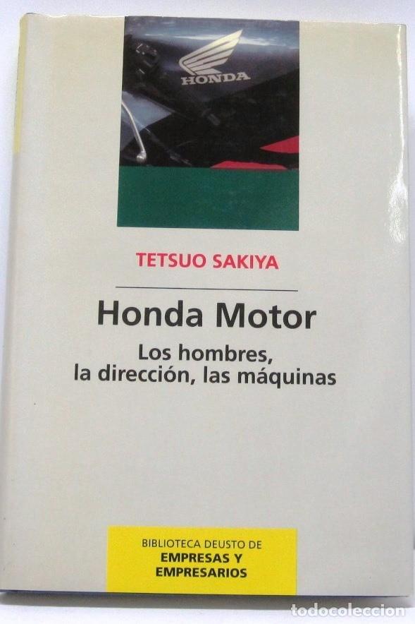 Libros de segunda mano: HONDA MOTOR - LOS HOMBRS LA DIRECCION LAS MAQUINAS - LIBRO