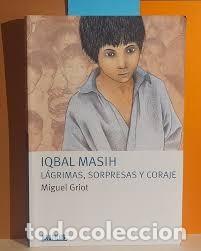 Libros de segunda mano: Iqbal Masih Lagrim Sorpres Coraje - Miguel Griot - Oxford University Press Espa&ntilde;a