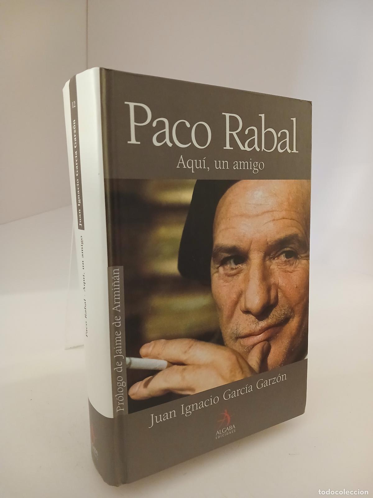 Libros de segunda mano: Paco Rabal aqu&iacute;, un amigo - J I Garcia