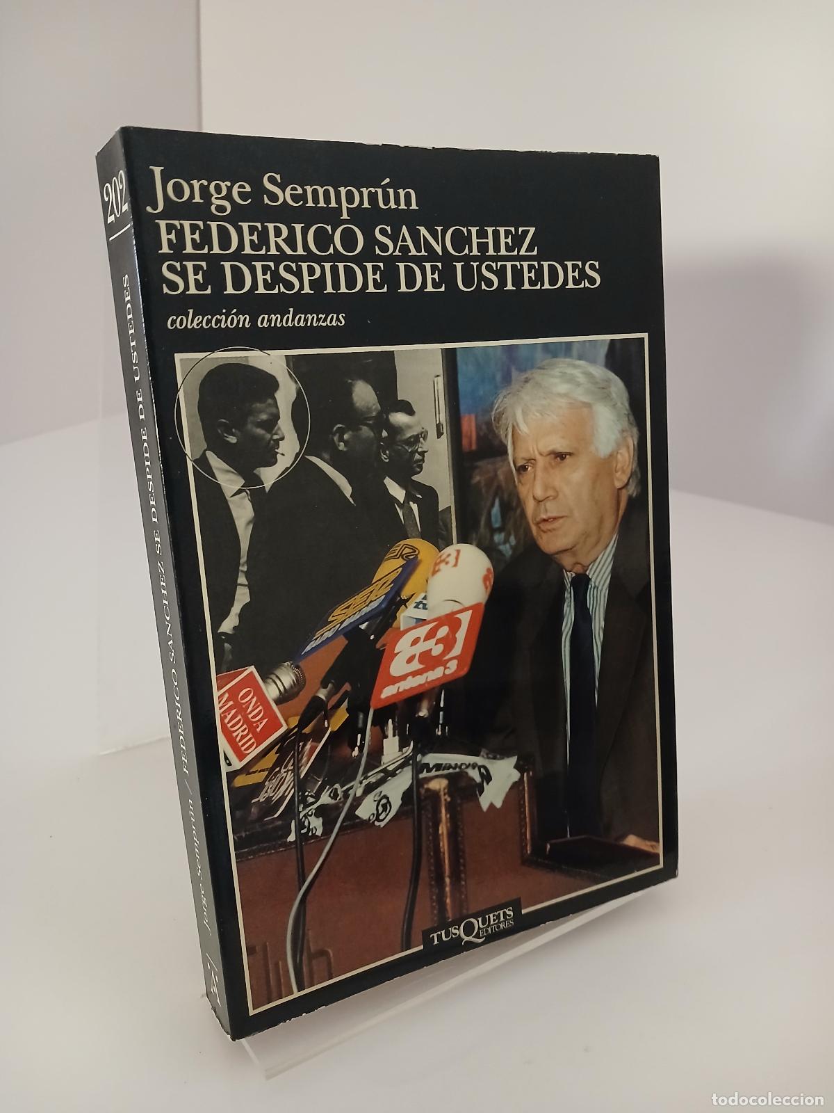 Libros de segunda mano: Federico S&aacute;nchez se despide de ustedes - Jorge Sempr&uacute;n