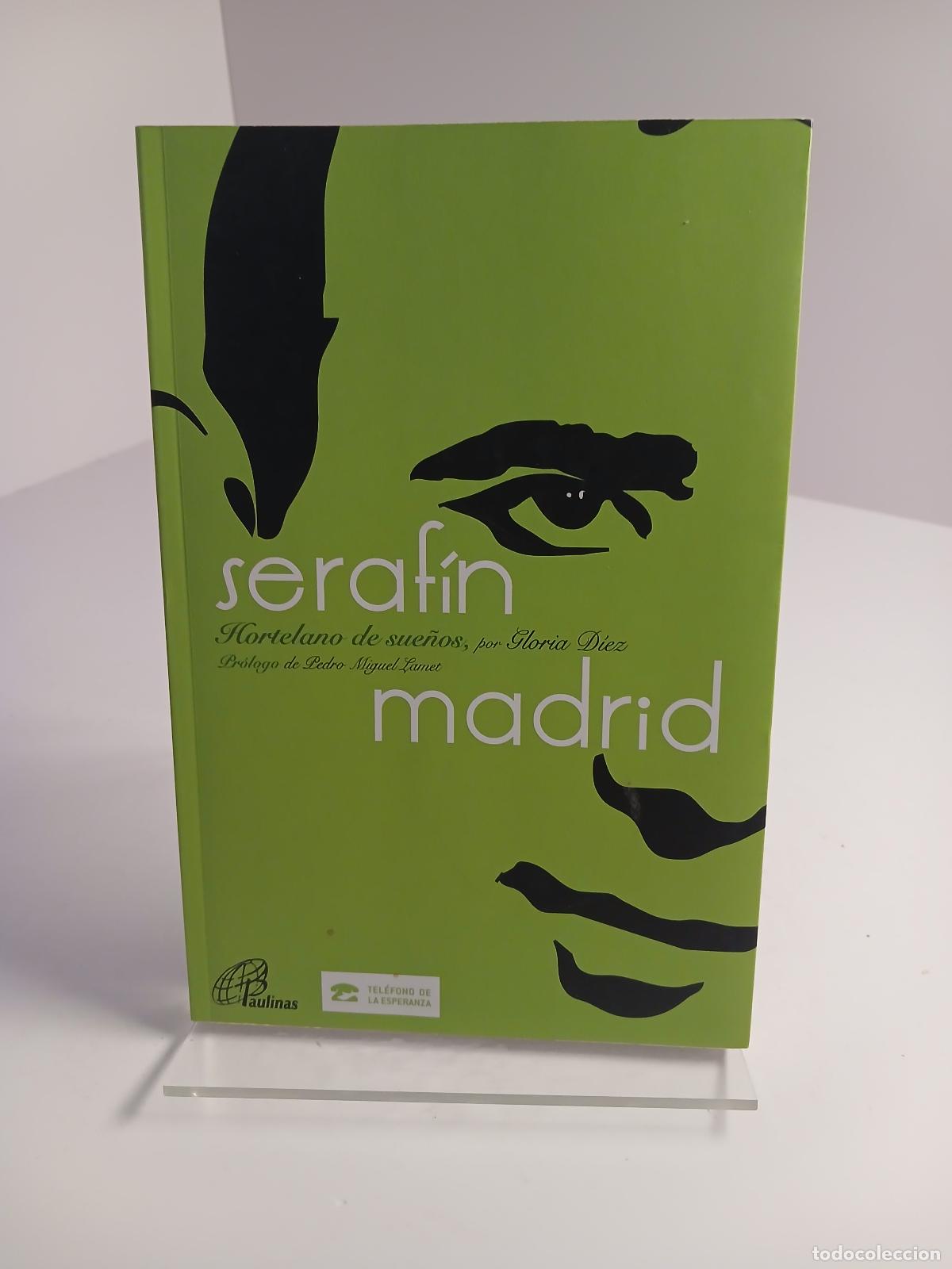 Libros de segunda mano: Seraf&iacute;n Madrid hortelano de sue&ntilde;os - Gloria D&iacute;ez