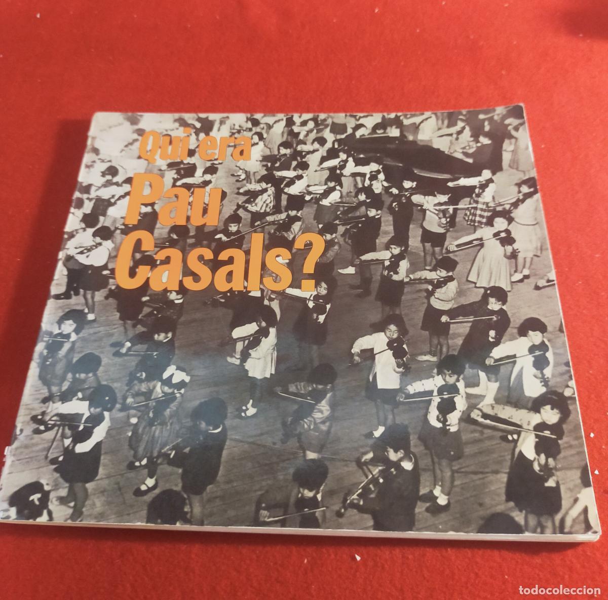 Libros de segunda mano: QUIEN ERA PAU CASALS ?