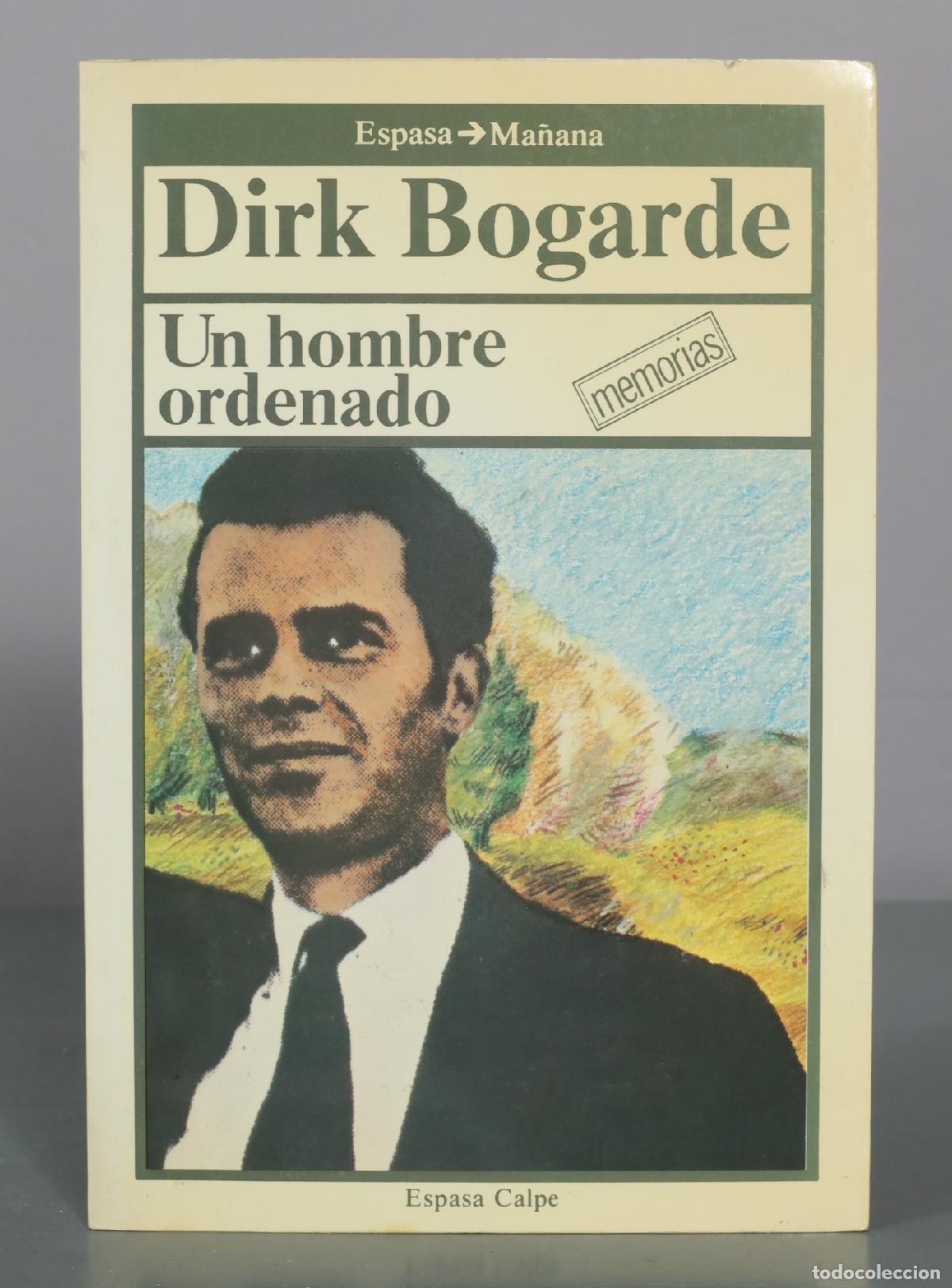 Libros de segunda mano: Un hombre ordenado - Dirk Bogarde - Espasa Calpe