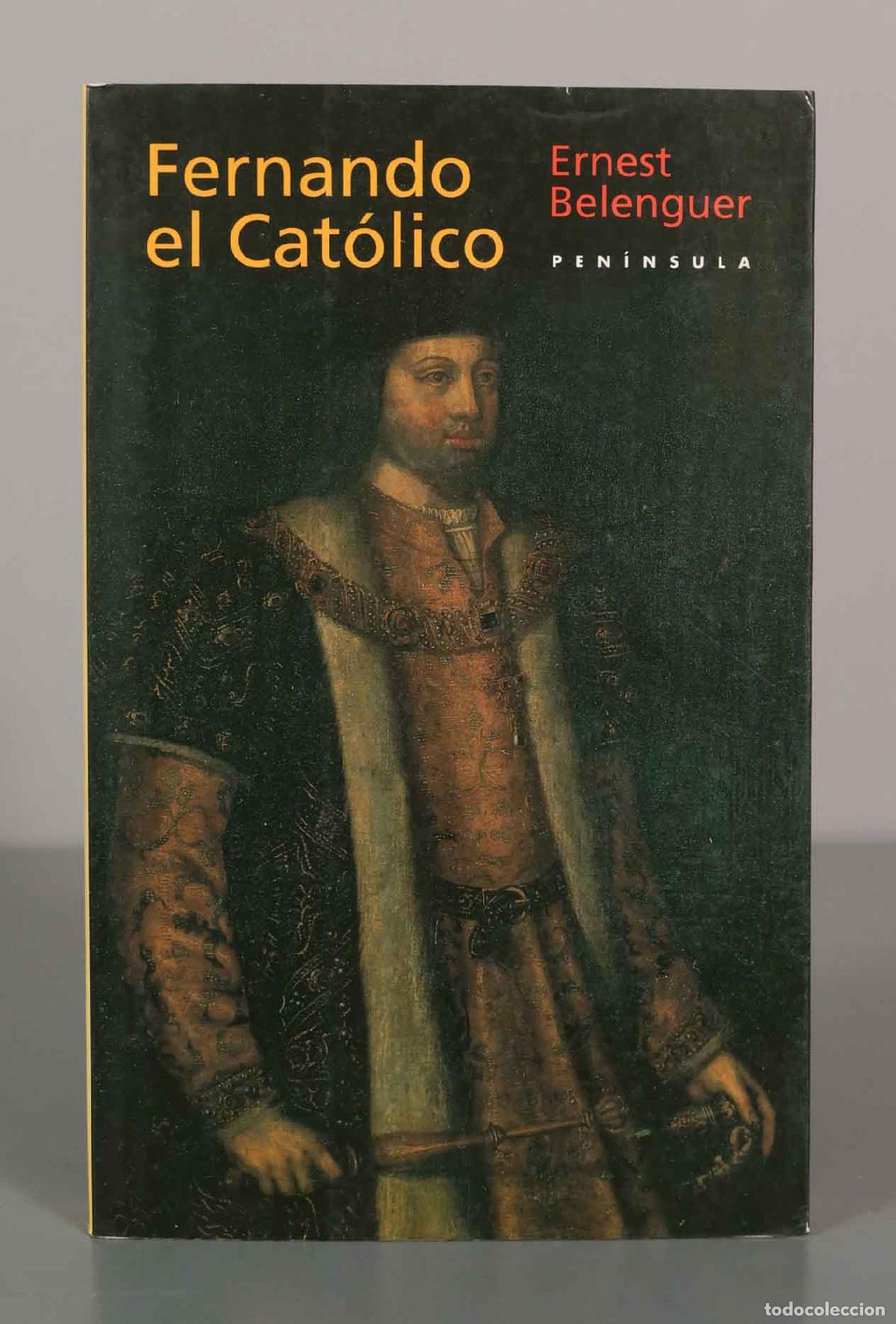 Libros de segunda mano: Fernando el Cat&oacute;lico. Ernest Belenguer.