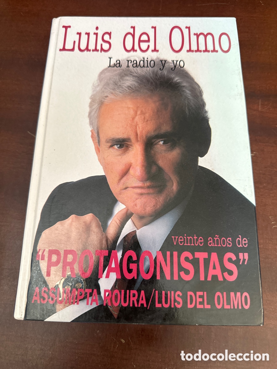 Libros de segunda mano: LA RADIO Y YO, VEINTE A&Ntilde;OS DE &rdquo;PROTAGONISTAS&rdquo; - LUIS DEL OLMO, ASSUMPTA ROURA - ED. B - 1993