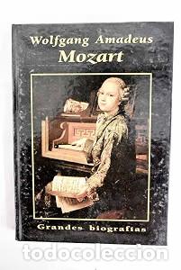 Second hand books: Wolfgang Amadeus Mozart - Ram&oacute;n Andr&eacute;s - Ediciones Rueda J.m. S.a. - Grandes Biograf&iacute;as