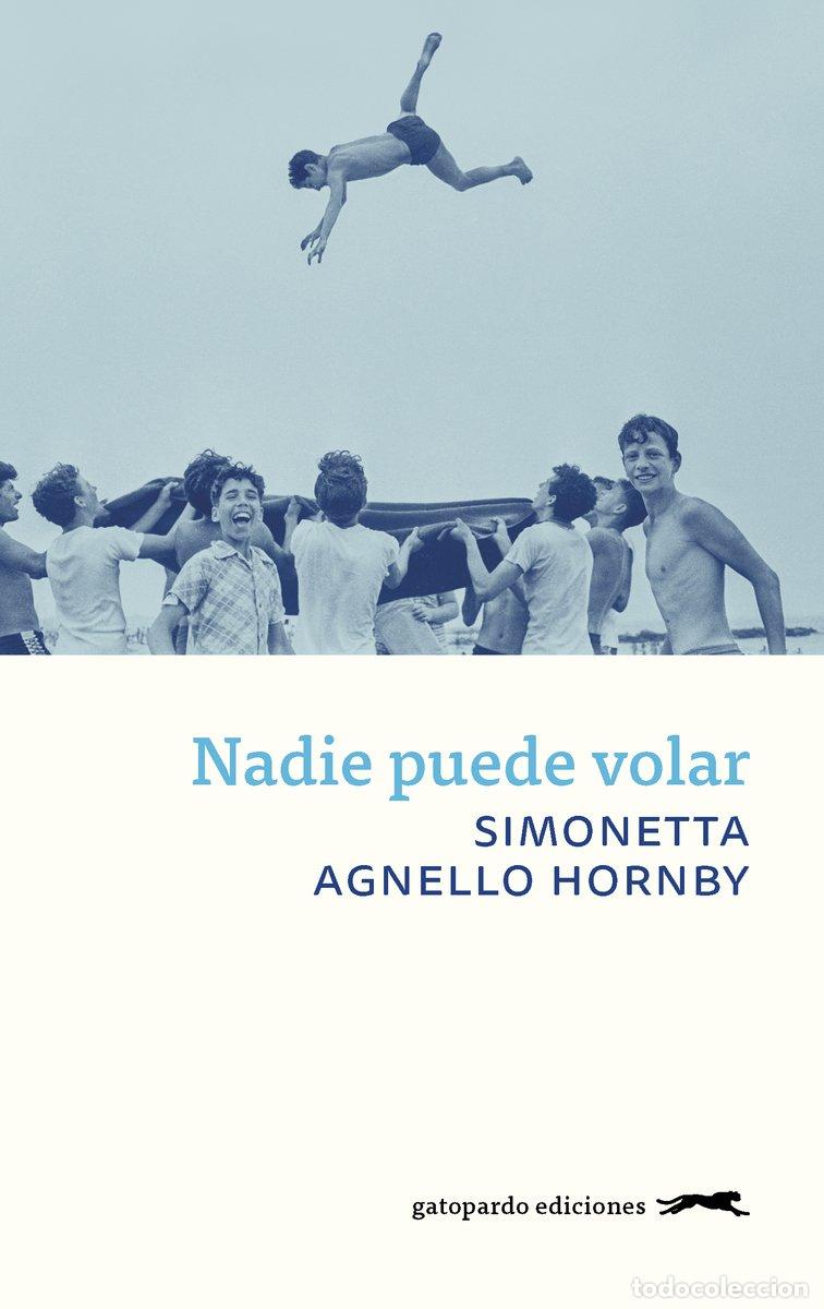 Libros de segunda mano: Nadie Puede Volar - Simonetta Agnello Hornby - Gatopardo Ediciones