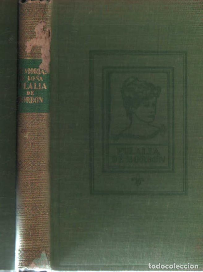 Libros de segunda mano: MEMORIAS DE DO&Ntilde;A EULALIA DE BORB&Oacute;N. LAMAR SCHWEYER, ALBERTO. A-BI-3528