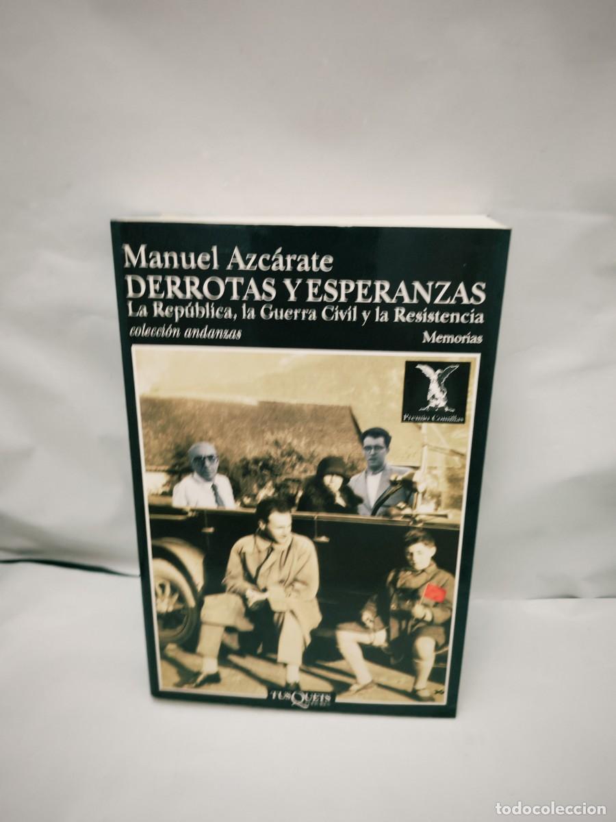 Livres d'occasion: Derrotas y esperanzas la Rep&uacute;blica, la Guerra Civil y la Resistencia (Primera edici&oacute;n)