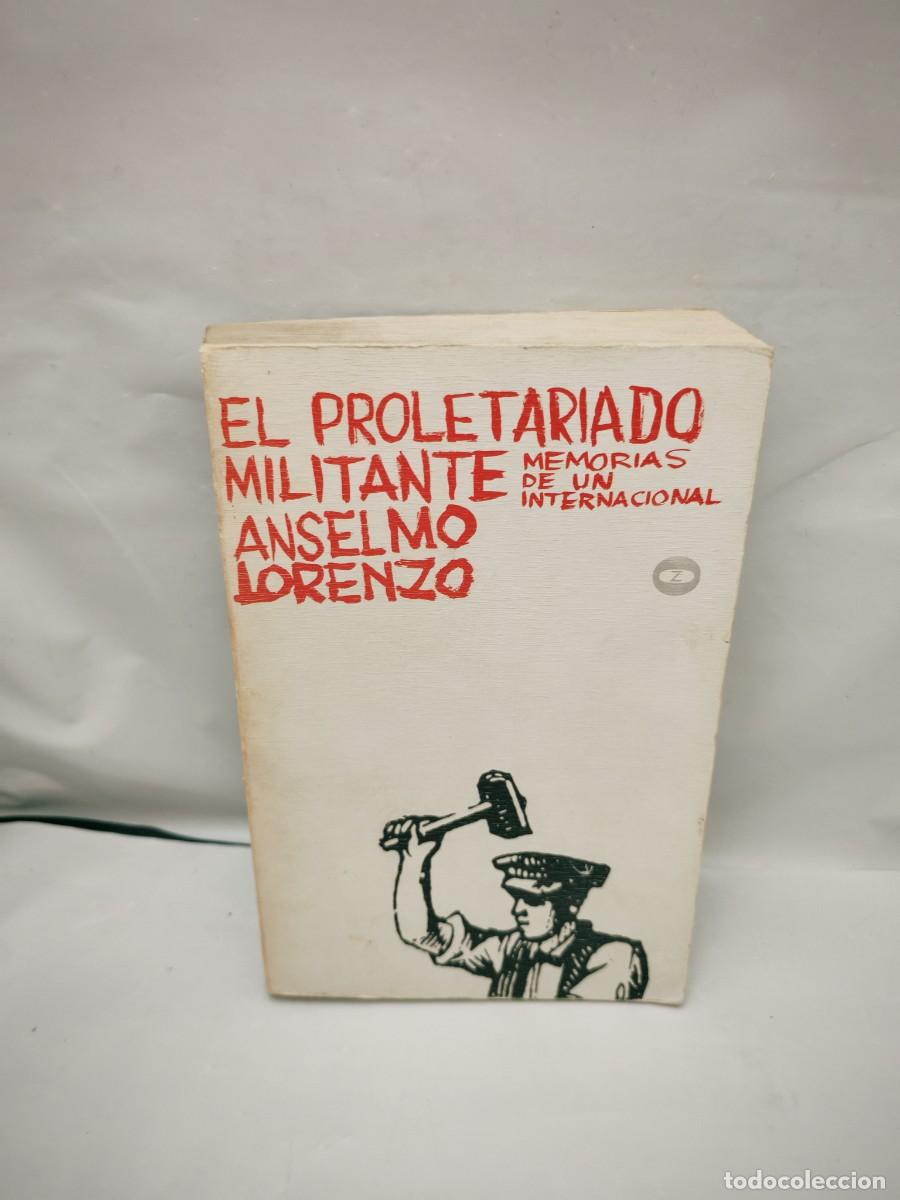 Gebrauchte B&uuml;cher: El proletariado militante. Memorias de un internacional (Primera edici&oacute;n)