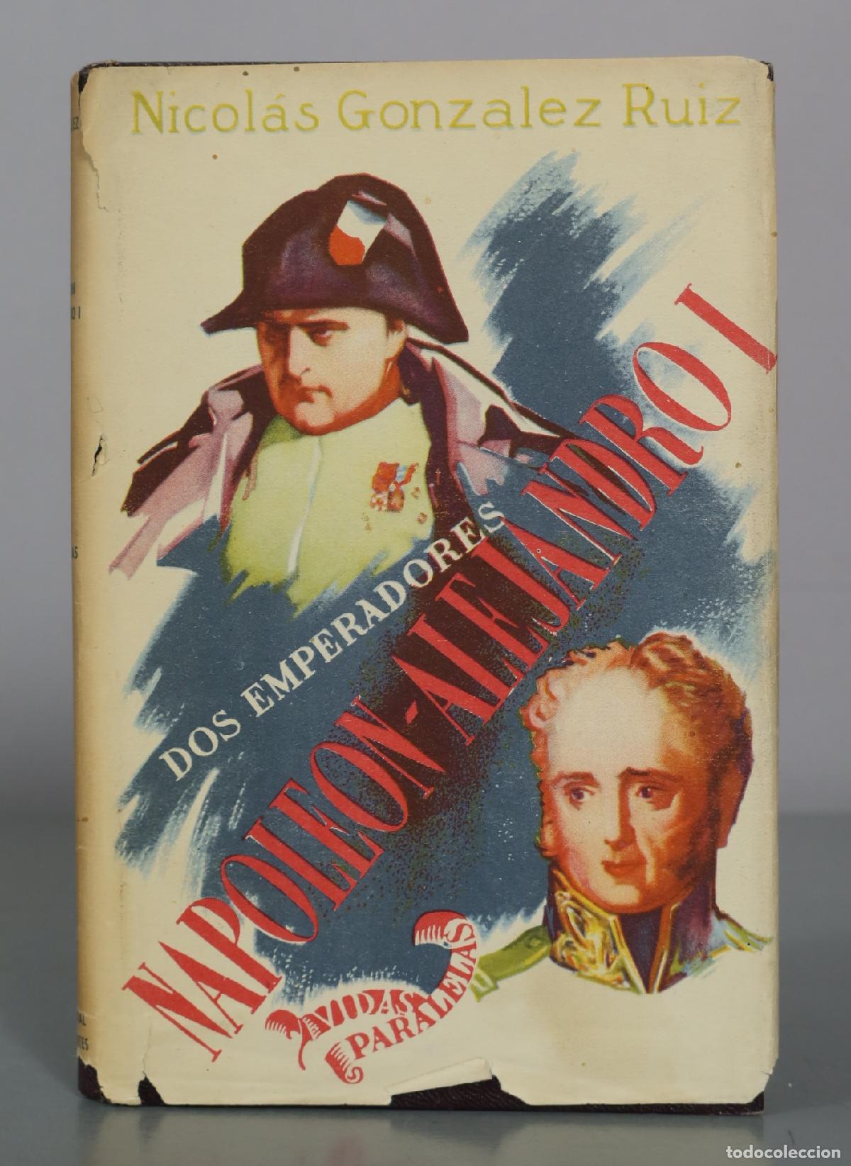 Libros de segunda mano: Dos emperadores - Napoleon - Alejandro I - Nicolas Gonzalez Ruiz