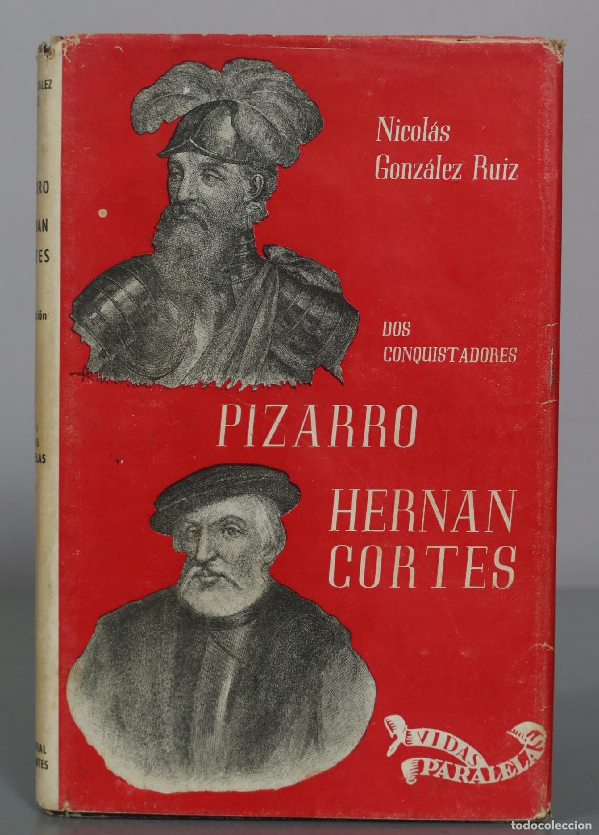 Libros de segunda mano: Dos conquistadores - Pizarro - Hernan Cortes - Nicolas Gonzalez Ruiz - Editorial Cervantes