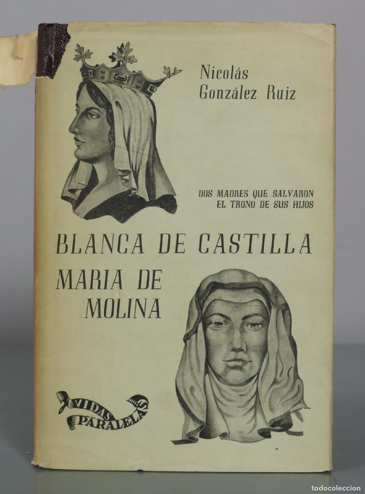 Libros de segunda mano: Blanca de Castilla - Mar&iacute;a de Molina - Nicol&aacute;s Gonz&aacute;lez Ruiz - Editorial Cervantes