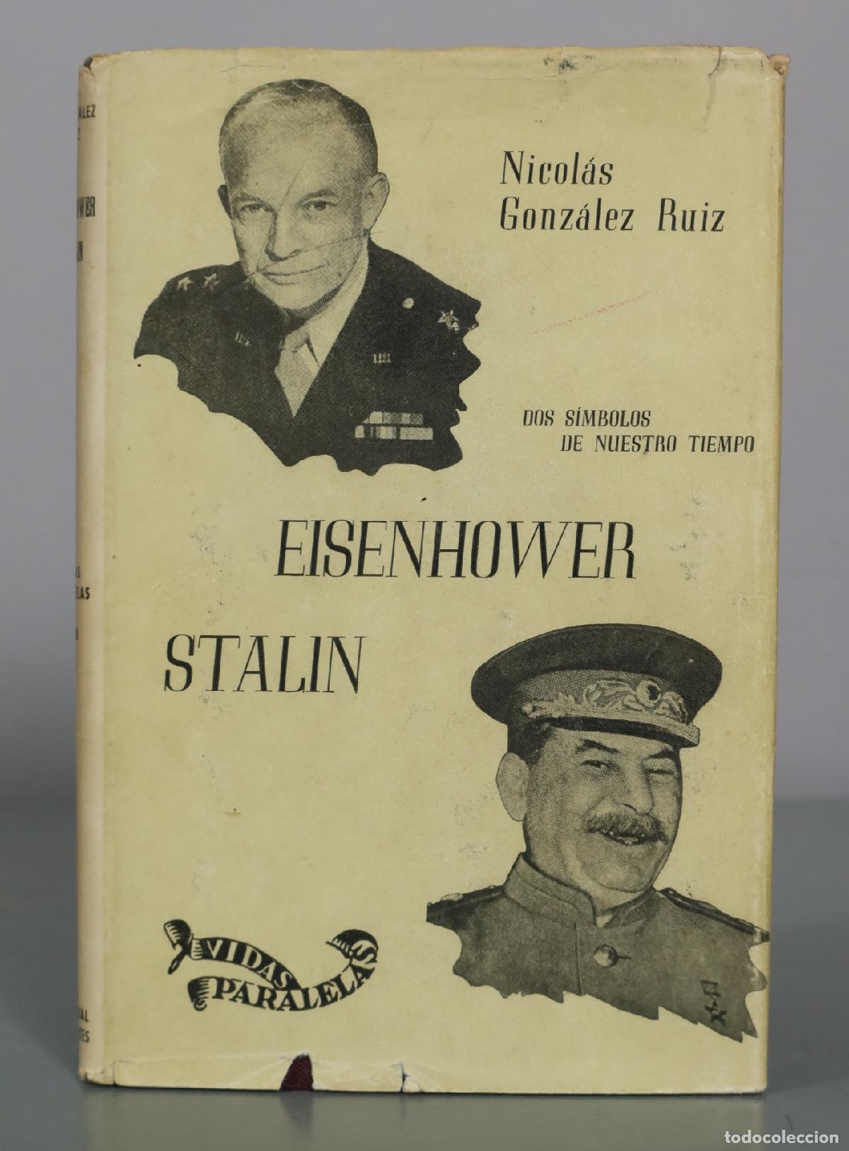 Libros de segunda mano: Eisenhower - Stalin - Nicol&aacute;s Gonz&aacute;lez Ruiz - Editorial Cervantes