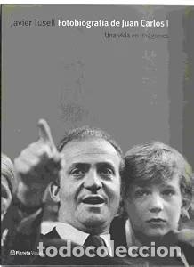 Libros de segunda mano: Fotobiograf&iacute;a de Juan Carlos I: Una Vida en Im&aacute;genes - Javier Tusell - Editorial Planeta - Visual