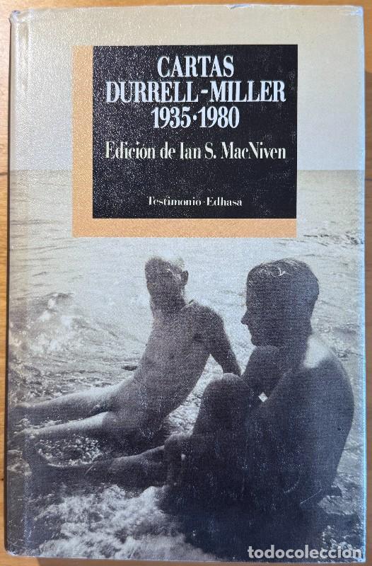 Libros de segunda mano: Cartas Durrell - Miller. 1935-1980: Edici&oacute;n de Ian S. MacNiven - Durrell; Miller - Edhasa