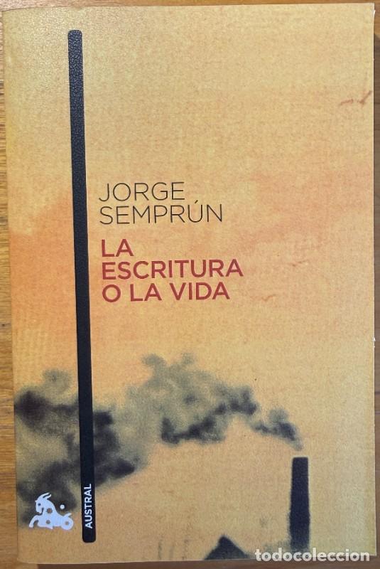 Libros de segunda mano: La escritura o la vida - Jorge Sempr&uacute;n - Austral - Contempor&aacute;nea Humanidades, 866