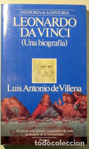 Livres d'occasion: VILLENA, Luis Antonio de - LEONARDO DA VINCI (Una biograf&iacute;a) - Barcelona 1993 - Ilustrado