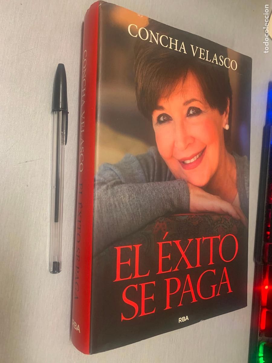 Libros de segunda mano: EL &Eacute;XITO SE PAGA / CONCHA VELASCO / RBA 1&ordf; EDICI&Oacute;N 2014