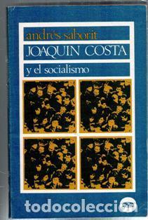 Libros de segunda mano: Joaqu&iacute;n Costa y el socialismo, Andr&eacute;s Saborit