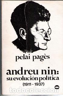 Libros de segunda mano: Andreu Nin: su evoluci&oacute;n pol&iacute;tica (1911 - 1937). Pelai Pag&eacute;s