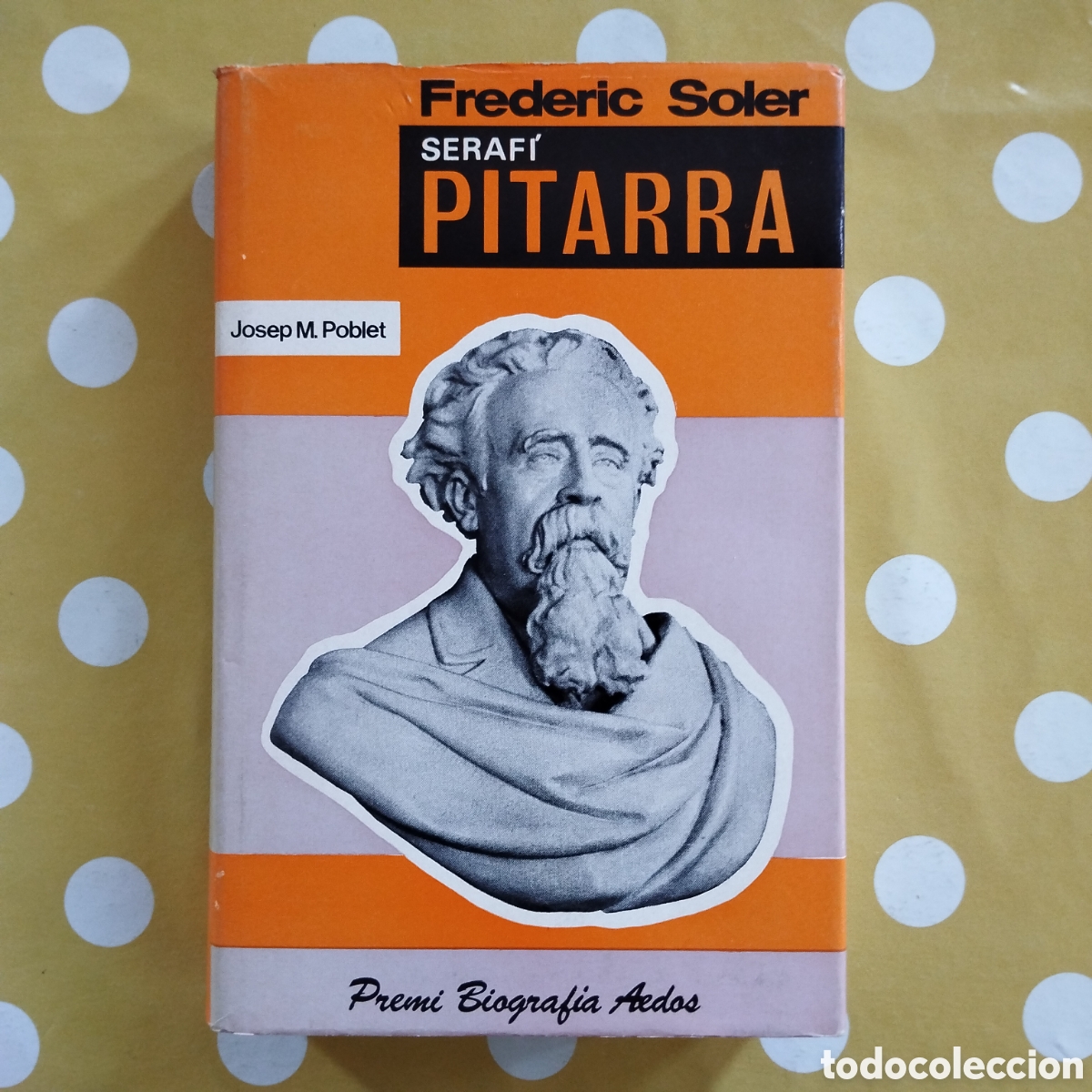 Libros de segunda mano: FREDERIC SOLER SERAF&Iacute; PITARRA JOSEP MARIA POBLET EDITORIAL AEDOS BIOGRAFIA 1967