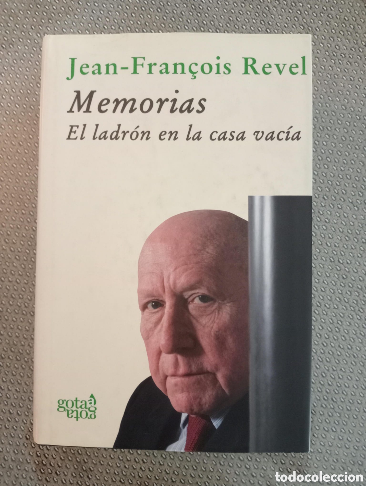 Libros de segunda mano: Jean -Fran&ccedil;ois Revel - MEMORIAS. El ladr&oacute;n en la casa vac&iacute;a. Fundaci&oacute;n FAES,