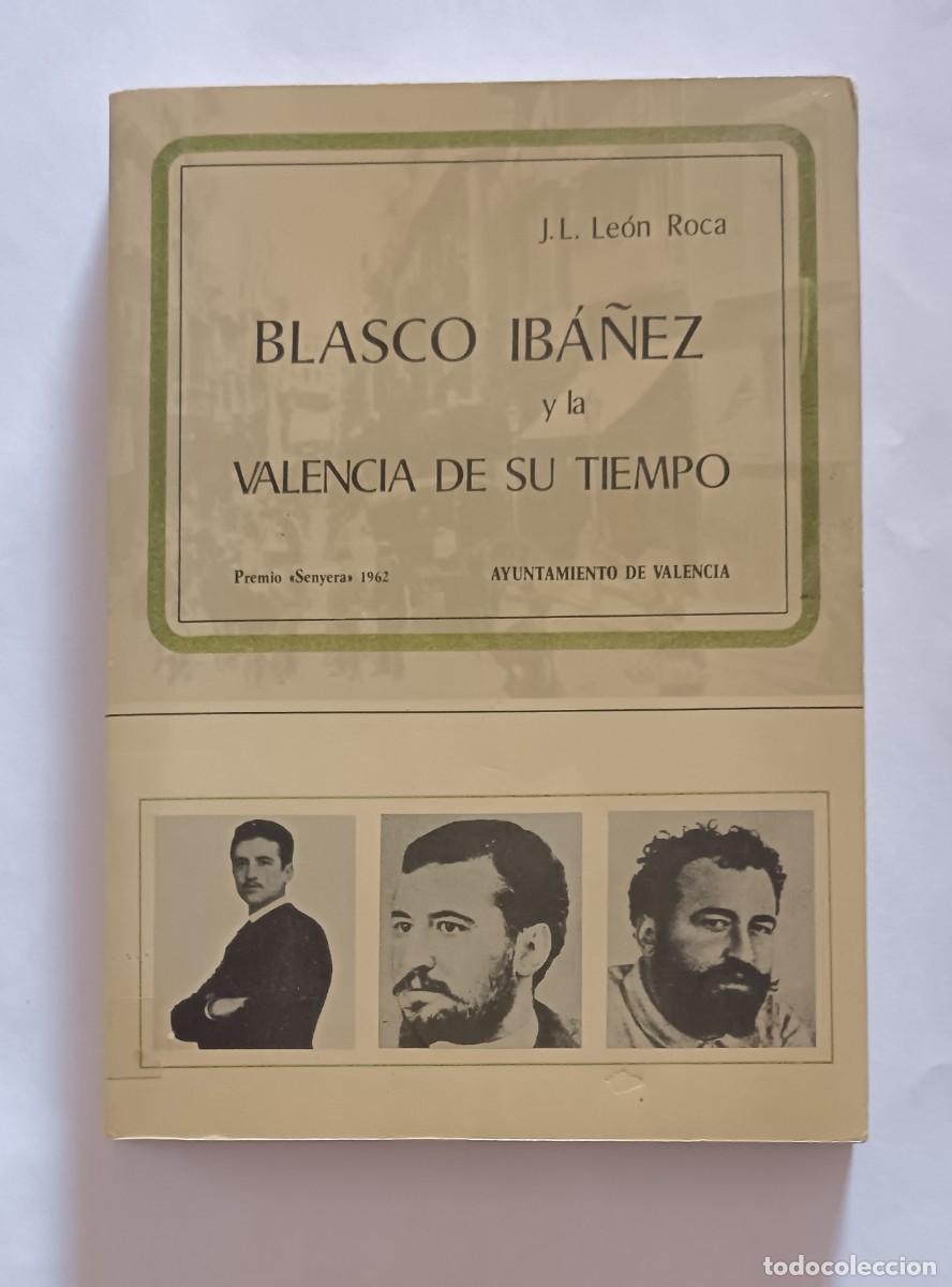 Libros de segunda mano: Jos&eacute; Luis Le&oacute;n Roca-Blasco Ib&aacute;&ntilde;ez y su tiempo.