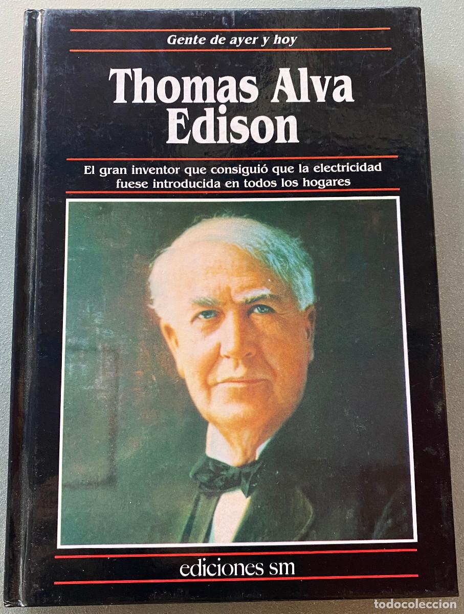 Livres d'occasion: 'Gente de ayer y hoy - Thomas Alva Edison'. Biograf&iacute;a - Ciencia. 66 p&aacute;ginas. 1991. Tapas duras.