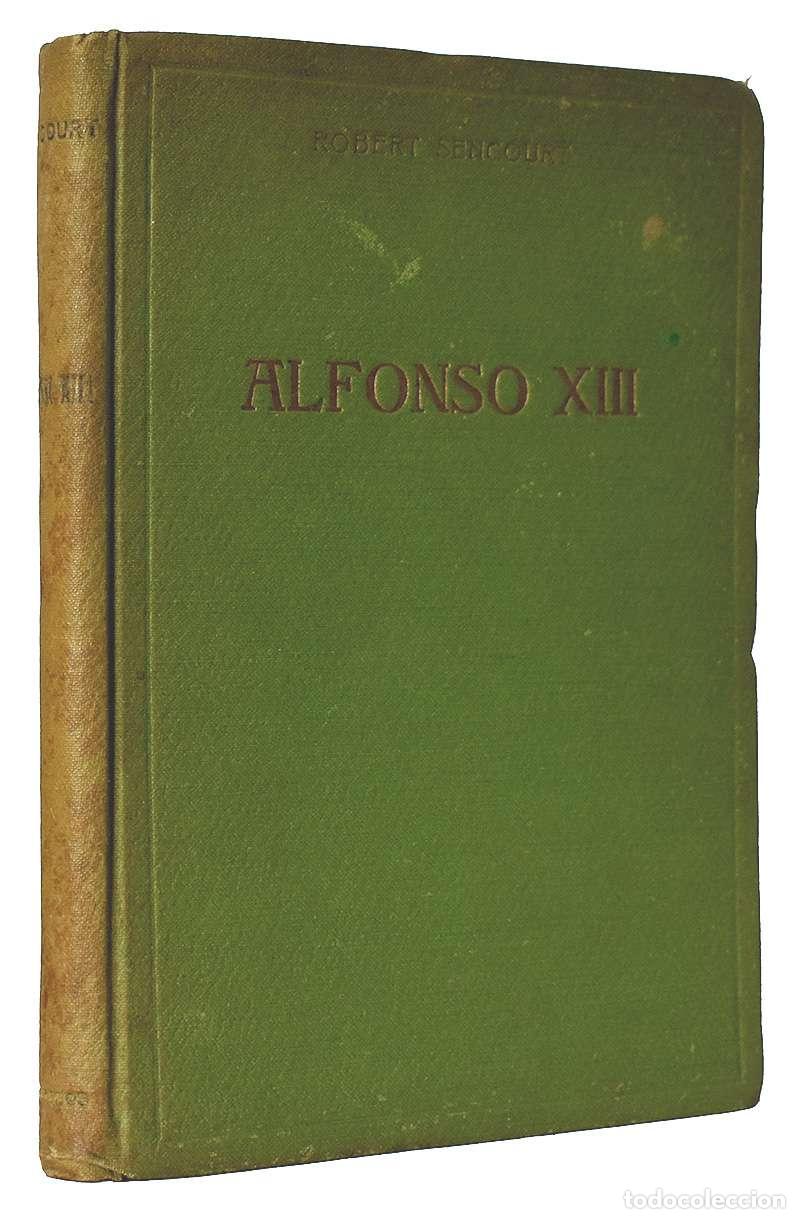 Libros de segunda mano: Alfonso XIII - Robert Sencourt